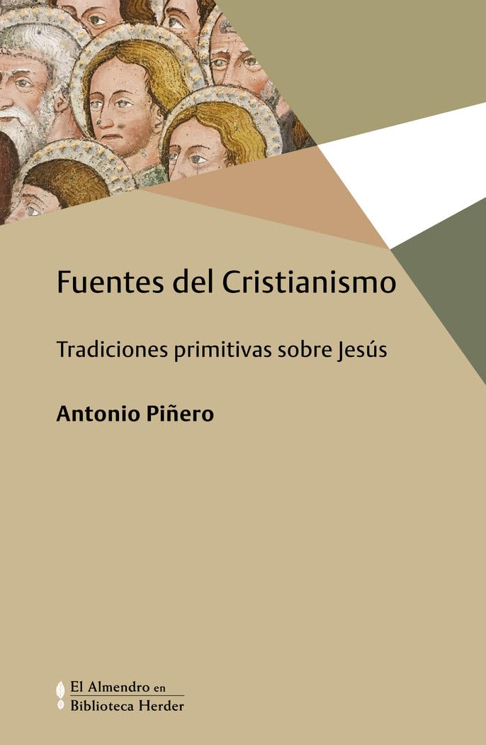 Fuentes del cristianismo. Tradiciones primitivas sobre Jesús: 0 (Biblioteca Herder)