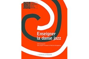 Enseigner la danse jazz (Cahiers de la pédagogie) (French Edition)