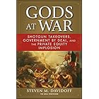 Gods at War: Shotgun Takeovers, Government by Deal, and the Private Equity Implosion