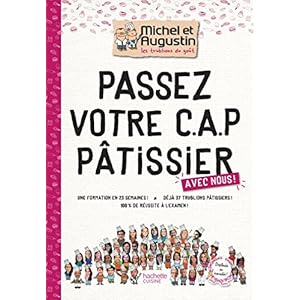 Passez votre CAP de Pâtisserie avec Michel et Augustin