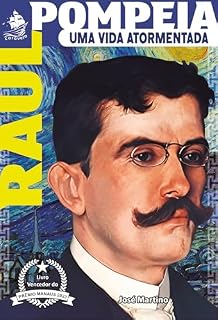 Livro Raul Pompeia - Uma Vida Atormentada