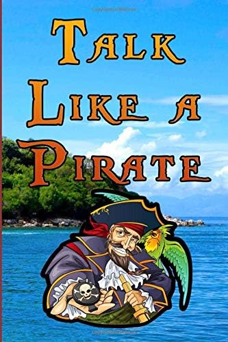 Talk Like a Pirate: Quotes, Vocabulary, Glossary, and Phrase Examples