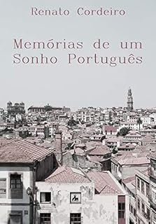 Livro Memórias de um Sonho Português: Um relacionamento no fim, dois pets e uma pandemia global