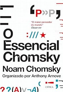 Livro O essencial Chomsky: Os principais ensaios sobre política, filosofia, linguística e teoria da comunicação
