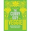Toombs, D: Curry Guy Veggie: Over 100 Vegetarian Indian Restaurant Classics and New Dishes to Make at Home
