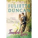 Tender Love: A Christian Romance (The True Love Series Book 1)