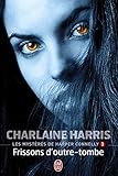 Les mystères de Harper Connelly (Tome 3) - Frissons d'outre-tombe (French Edition) by