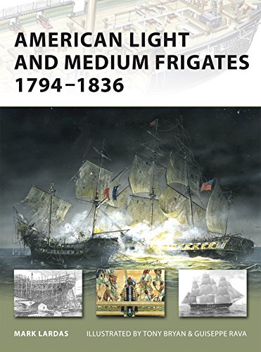American Light and Medium Frigates 1794-1836 (New Vanguard) by Mark Lardas