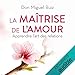La maîtrise de l'amour: Apprendre l'art des relations by 