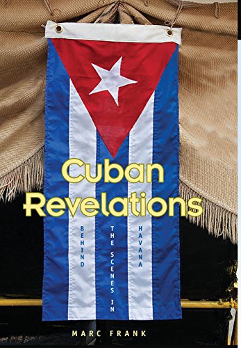 Cuban Revelations: Behind the Scenes in Havana (Contemporary Cuba)