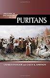 Historical Dictionary of the Puritans (Historical Dictionaries of Religions, Philosophies, and Movem by Charles Pastoor, Galen K. Johnson