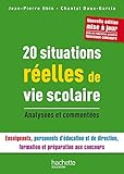 20 situations réelle de vie scolaire : Analysées et commentées by
