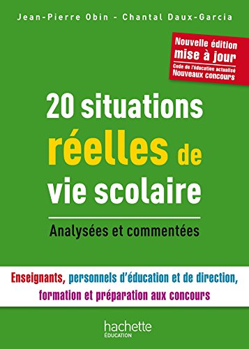 20 situations réelle de vie scolaire : Analysées et commentées by Jean-Pierre Obin, Chantal Daux-Garcia