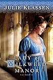 Lady of Milkweed Manor by Julie Klassen
