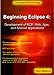 Beginning Eclipse 4: Development of RCP, Web, Ajax, and Android applications