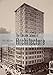 The Chicago School of Architecture: Building the Modern City, 1880-1910 (Shire Library USA) by Rolf Achilles