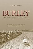 Ann K. Ferrell, "Burley: Kentucky Tobacco in a New Century" (UP of Kentucky, 2013)