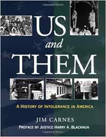 Amazon Com Us And Them A History Of Intolerance In America Jim Carnes Herbert Tauss Justice