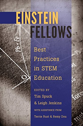 Einstein Fellows: Best Practices in STEM Education - With assistance from Terrie Rust & Remy Dou (Educational Psychology)