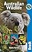 Australian Wildlife: A Visitor's Guide (Bradt Wildlife Explorer)