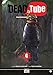 Dead tube 04 (DEL.SEINEN) (French Edition) by 