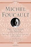 The Courage of Truth: The Government of Self and Others II; Lectures at the Collège de France, 1983-1984