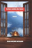 La face cachée des lunes (French Edition) by Jean-Michel RICHARD