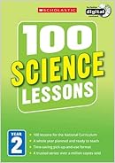 100 Science Lessons: Year 2 (100 Lessons - New Curriculum)