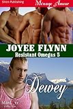 Dewey [Resistant Omegas 5] (Siren Publishing Menage Amour ManLove)