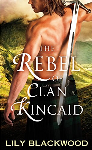 The Rebel of Clan Kincaid (Highland Warrior)