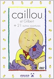 Caillou Et Gilbert Plus 21 Autres Aventures