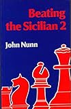Beating the Sicilian II: A Complete New Repertoire