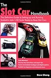 The Slot Car Handbook by Dave Chang