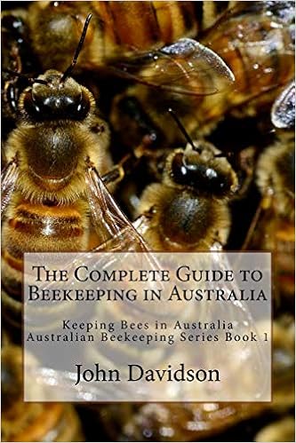 The Complete Guide To Beekeeping In Australia Keeping Bees In