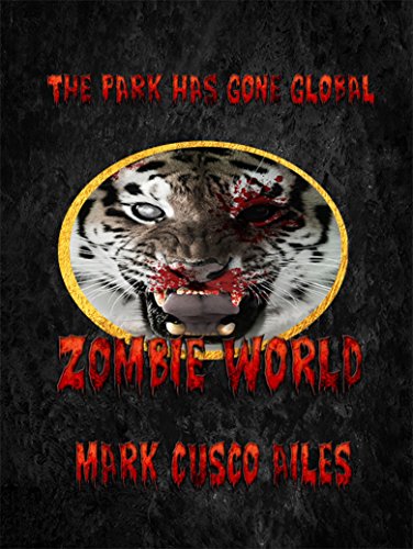 Zombie World (The Z-Day Trilogy Book 4) by [Ailes, Mark Cusco]