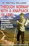 Through Norway with a Knapsack (in 1853) (Norwegian History) by 