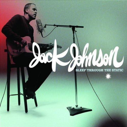 Jack Johnson - Sleep Through The Static - Amazon.com Music