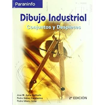 Dibujo industrial. Conjuntos y despieces Dibujo industrial. Conjuntos y despieces