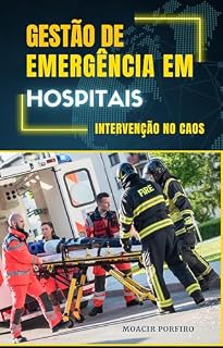 Livro Gestão de Emergência em Hospitais: Intervenção no Caos