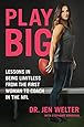 Play Big: Lessons in Being Limitless from the First Woman to Coach in the NFL