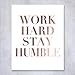 Work Hard Stay Humble Rose Gold Foil Print Modern Typographic Poster Girl Boss Office Decor Motivational Poster Dorm Room Wall Art 8 inches x 10 inches B43