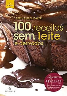 Livro 100 receitas sem leite e derivados