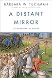 A Distant Mirror: The Calamitous 14th Century