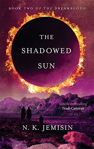 The Shadowed Sun (Dreamblood, #2)