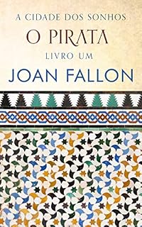 Livro O Pirata (A Cidade dos Sonhos Livro 2)