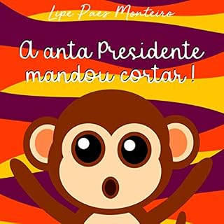 Livro A Anta Presidente Mandou Cortar!