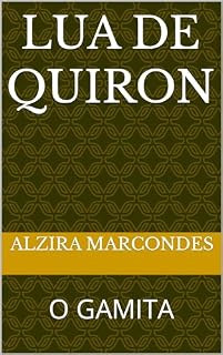 Livro LUA DE QUIRON: O GAMITA