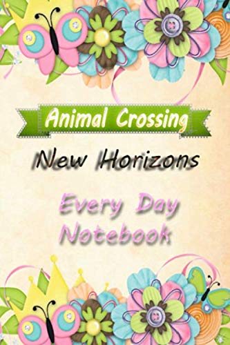Animal Crossing New Horizons Every Day Notebook: Lined 110 Pages Notebook
