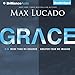 Grace: More than We Deserve, Greater than We Imagine