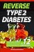 Diabetes: Reverse type 2 diabetes, lower your blood sugar, and live a healthier life in 12 simple st by 